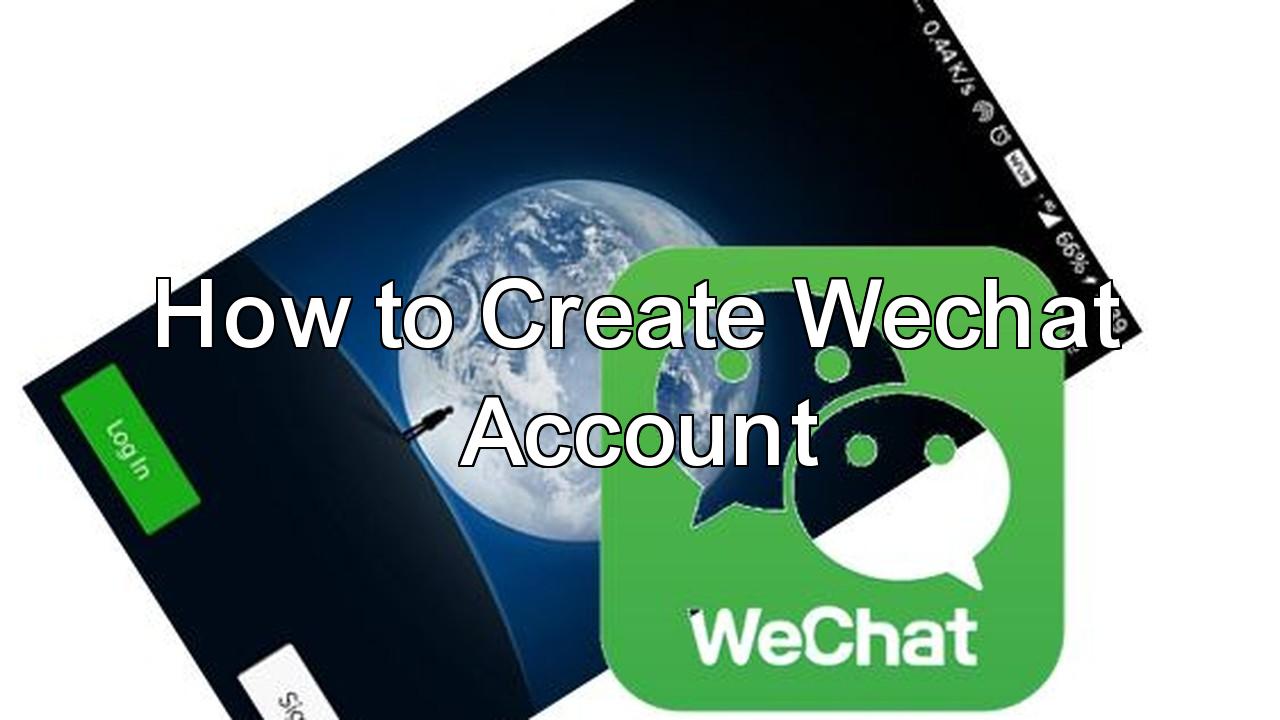 How to create Wechat personal account on Android & iPhone - H2S Media